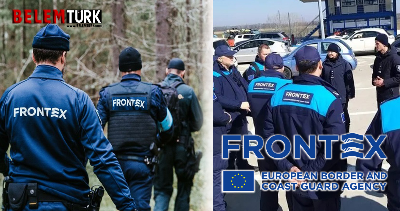Belçika Avrupa Birliği’nin sınır koruma ajansı Frontex’e sınır kontrolü yetkisi verdi