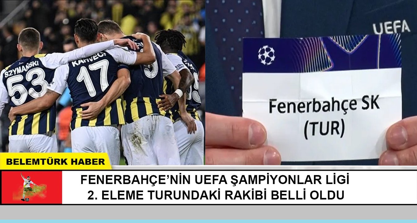 Fenerbahçe’nin UEFA Şampiyonlar Ligi 2. eleme turundaki rakibi belli oldu