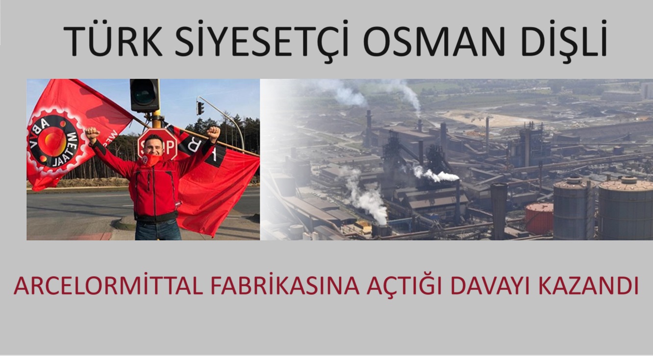 Belçika Gent’te Türk siyasetçi Osman Dişli ArcelorMittal’a açtığı davayı kazandı