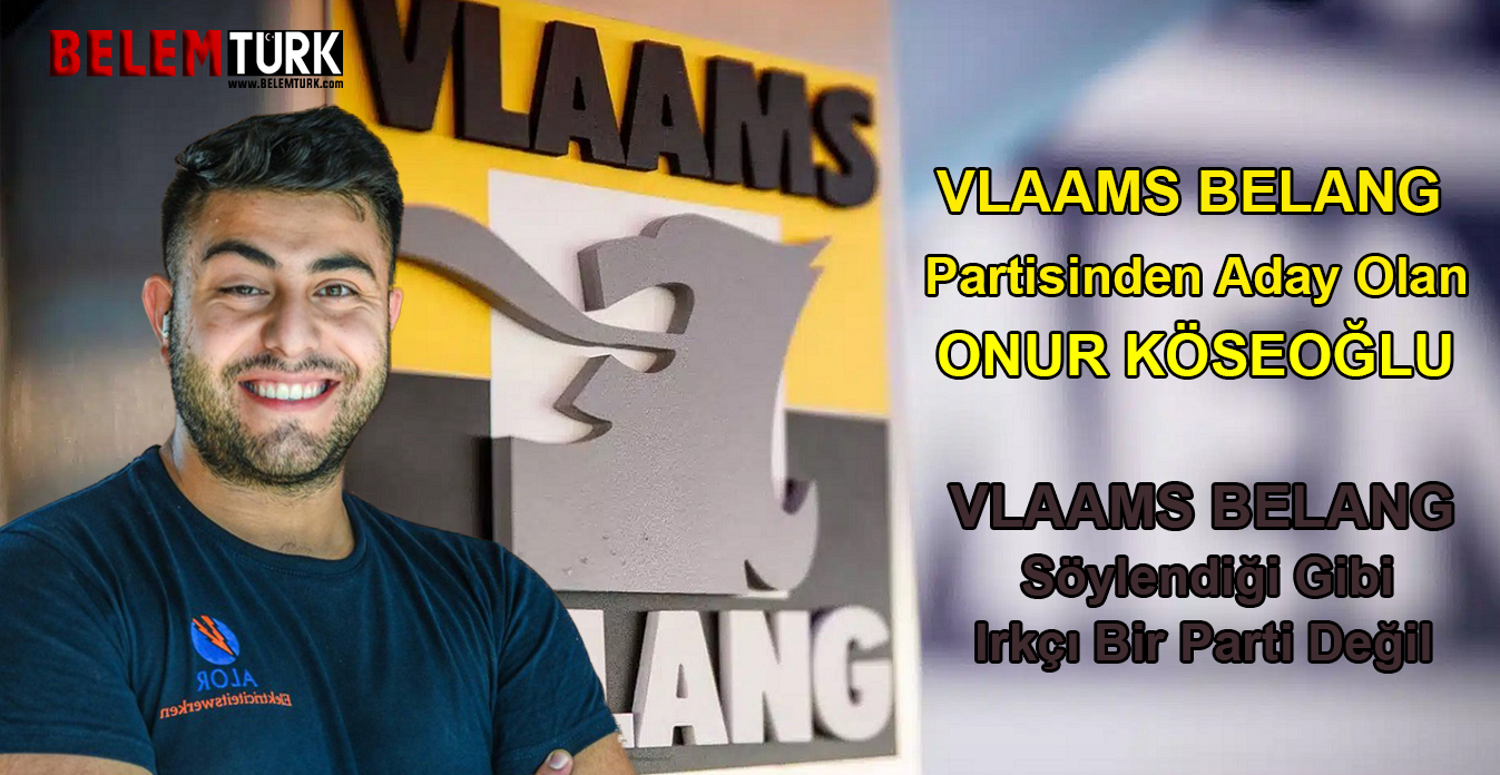 Belçika’da aşırı sağcı Vlaams Belang partisinden aday olan Onur Köseoğlu soruları yanıtladı