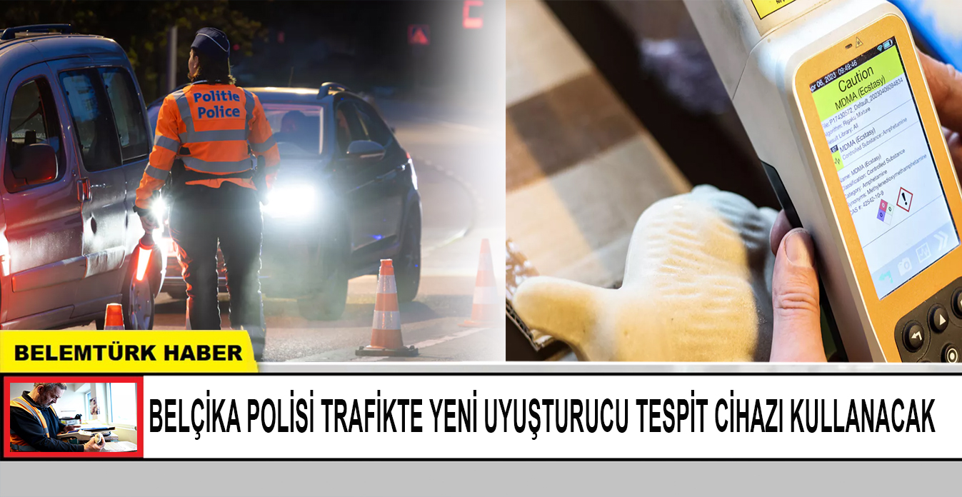 Belçika polisi trafikte yeni uyuşturucu tespit cihazı kullanacak
