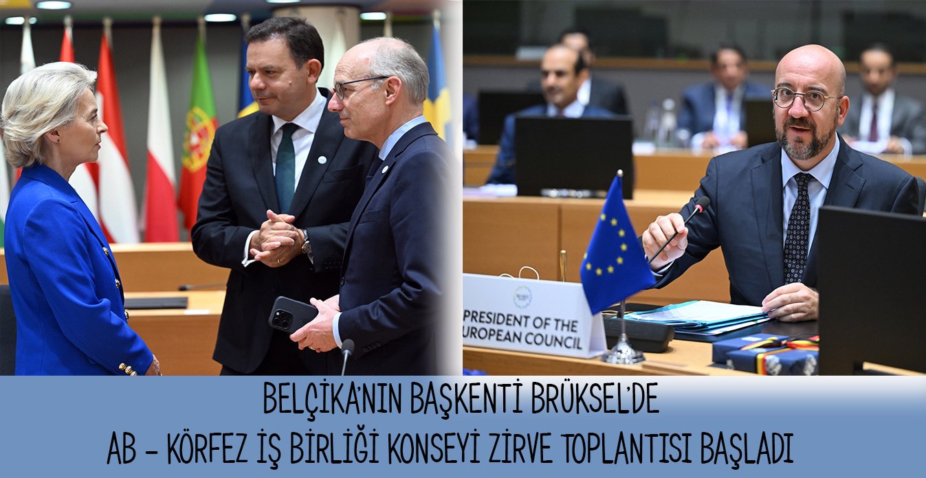 Belçika’nın başkenti Brüksel’de Avrupa Birliği-Körfez İşbirliği Konseyi Zirve toplantısı başladı