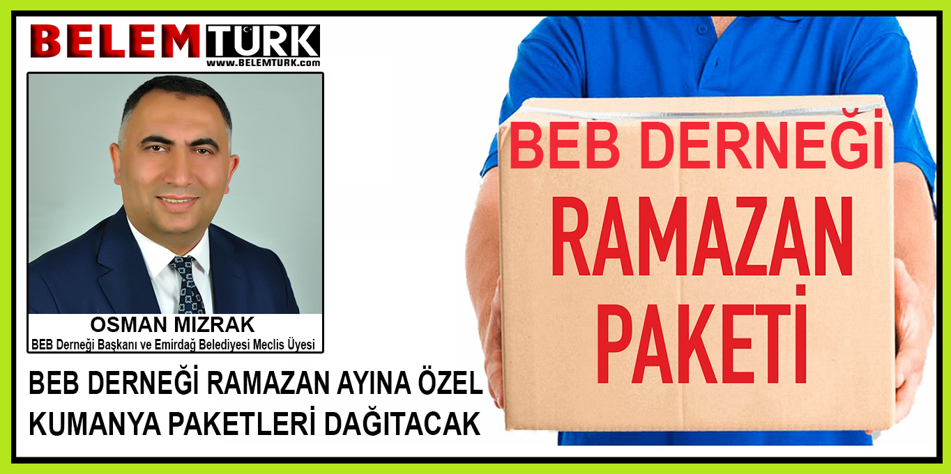 Belçika Emirdağlılar Birliği (BEB), Ramazan ayına özel kumanya paketleri dağıtmaya hazırlanıyor.