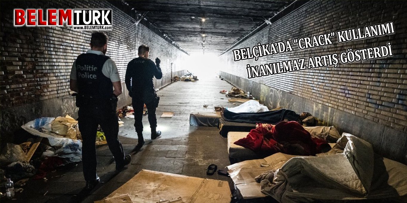 Belçika’da “crack” kullanımı son yıllarda inanılmaz artış gösterdi