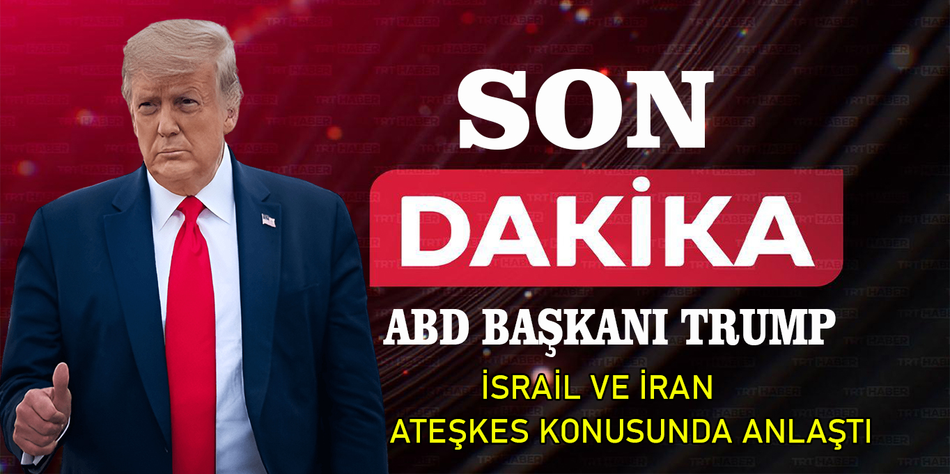 Trump: İsrail-İran arasında ateşkese varıldı
