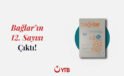 “Balkanlar’da Dil, Muhabbet ve Hafızanın İzinde” Bağlar’ın 12. Sayısı Çıktı!