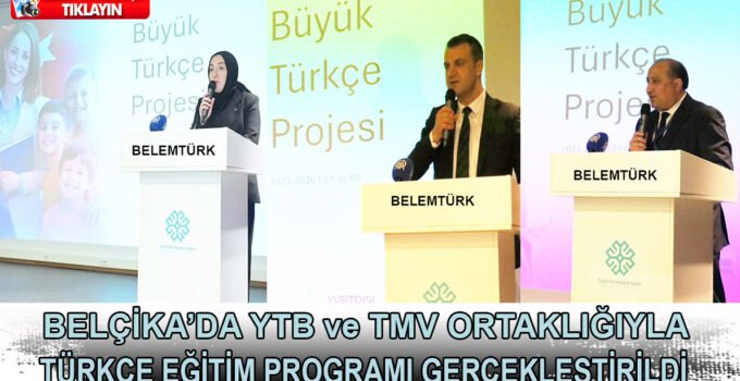 Belçika’da YTB ve TMV ortaklığıyla Büyük Türkçe Projesi eğitim programı gerçekleştirildi