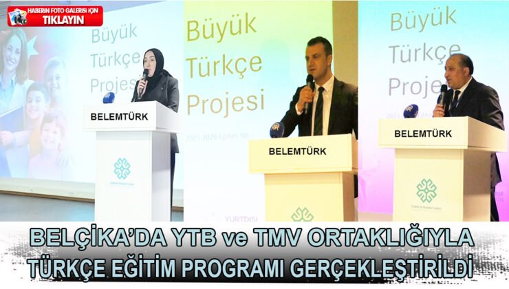Belçika’da YTB ve TMV ortaklığıyla Büyük Türkçe Projesi eğitim programı gerçekleştirildi