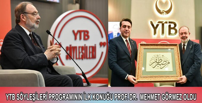YTB Söyleşileri Programının ilk konuğu Prof. Dr. Mehmet Görmez oldu
