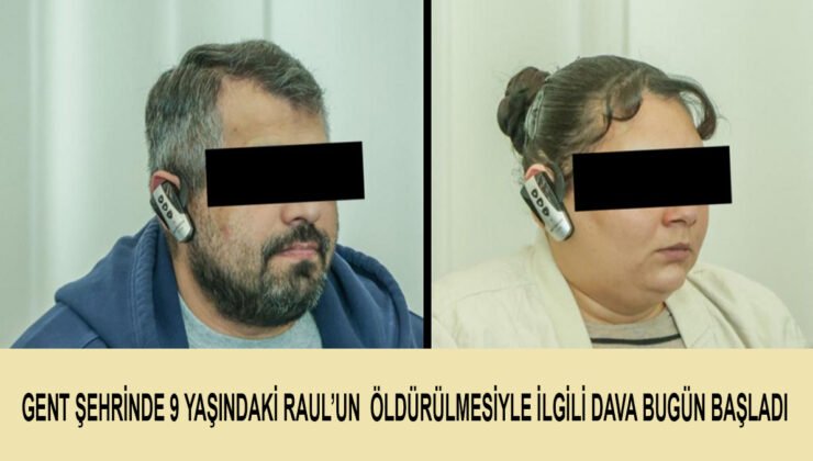 Gent şehrinde 9 yaşındaki Raul’un öldürülmesiyle ilgili dava bugün başladı