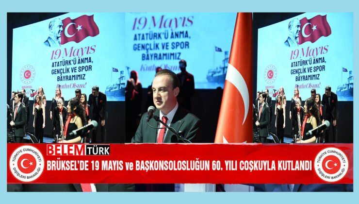 Brüksel’de 19 Mayıs ve Başkonsolosluğun 60. Yılına Özel Anlamlı Gece