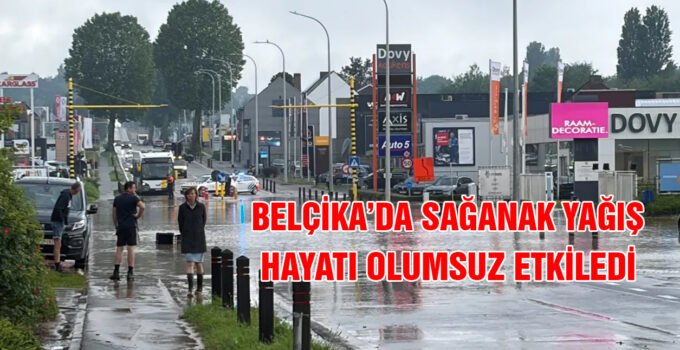Belçika’nın orta kesimi sular altında kaldı