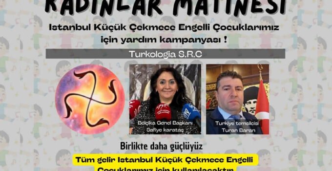 Belçika’da, Türkiye’deki engelli çocuklar için kadınlar matinesi düzenleniyor