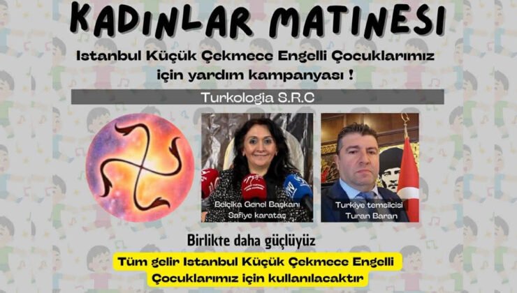 Belçika’da, Türkiye’deki engelli çocuklar için kadınlar matinesi düzenleniyor