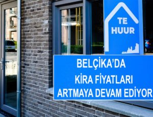 Belçika’da kiralar cep yakıyor! Kiracılar endişeli