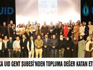 UID Gent Şubesi’nden topluma değer katan etkinlik : Aile içi iletişim masaya yatırıldı