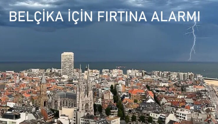 Belçika’da Fırtına Alarmı: Tüm Flandre Bölgesi İçin Turuncu Kod İlan Edildi