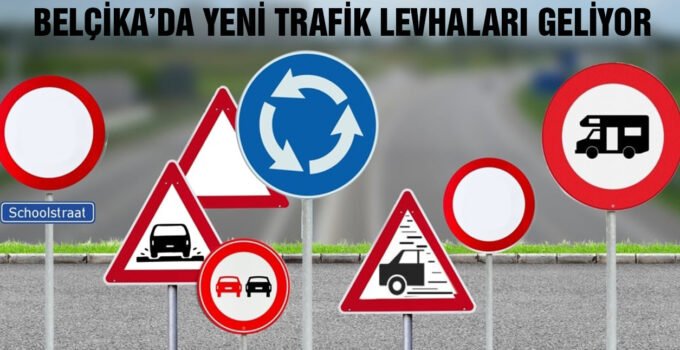 Belçika’da yeni trafik levhaları ve kurallar yürürlüğe giriyor