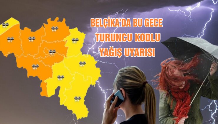Belçika Kraliyet Meteoroloji Enstitüsü bu gece için turuncu kodlu uyarı yayınladı