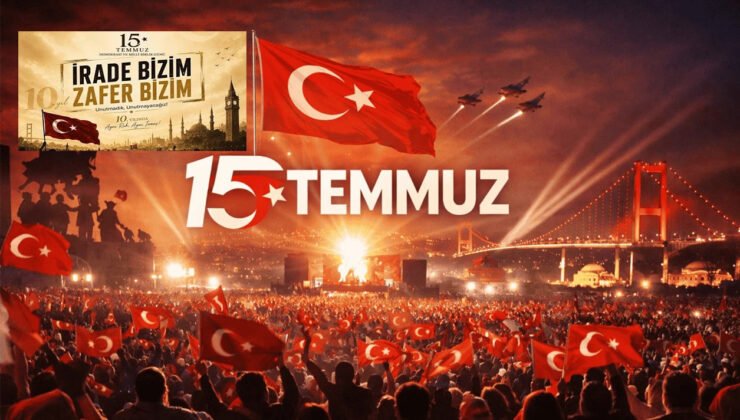 15 Temmuz Demokrasi ve Milli Birlik Günü’nün 10. yıl dönümü vesilesiyle anma mesajı: “İrade Bizim, Zafer Bizim!”