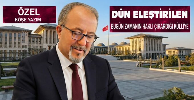 Dün eleştirilen bugün zamanın haklı çıkardığı eser Külliye