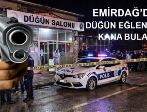 Emirdağ’da düğün eğlencesi kana bulandı