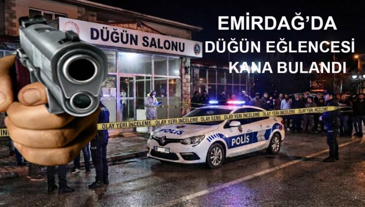 Emirdağ’da düğün eğlencesi kana bulandı