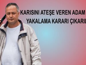 Belçika’da eşini ateşe veren adam için uluslararası yakalama kararı çıkarıldı