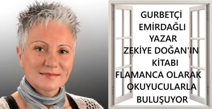 Gurbetçi Emirdağlı Yazar Zekiye Doğan’ın kitabı Flamanca olarak okuyucularla buluşuyor