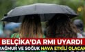 Belçika’da sıcak hava sona eriyor : Yağmur ve soğuk hava etkili olacak