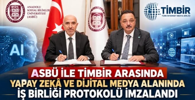 TİMBİR ile ASBÜ arasında ‘Yapay Zekâ ve Dijital Medya’ iş birliği protokolü imzalandı